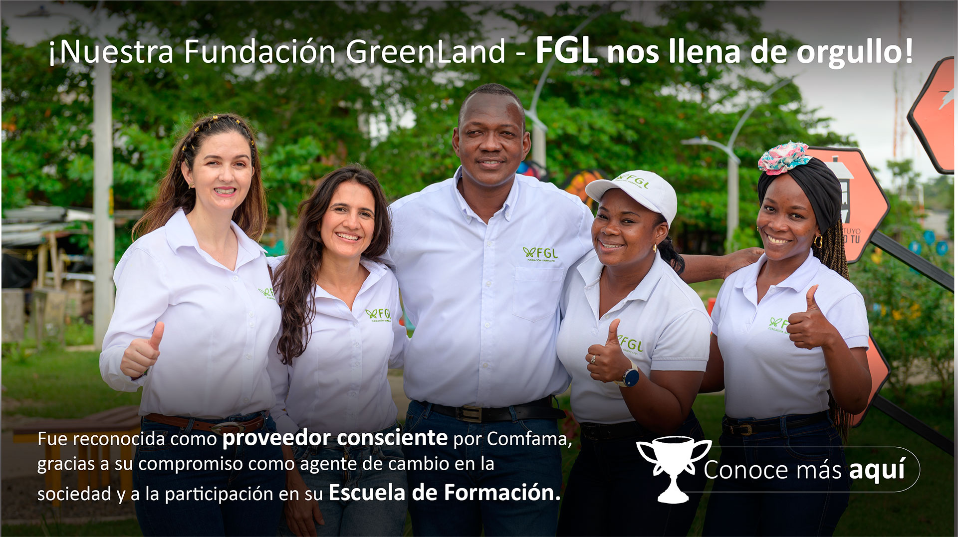 ¡Nuestra Fundación GreenLand - FGL nos llena de orgullo!